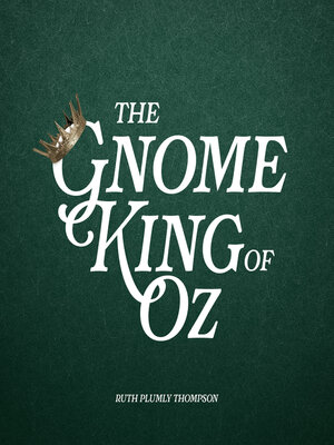 cover image of The Gnome King of Oz